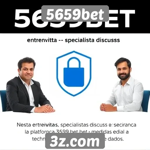 Entrevista com especialistas sobre segurança do 5659bet